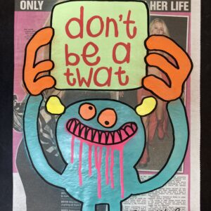Don't Be A Twat