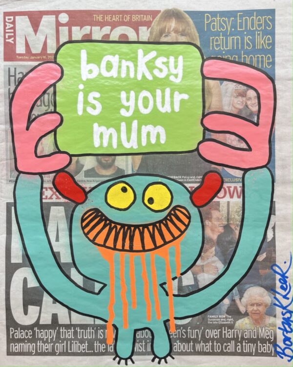 Banksy Is Your Mum